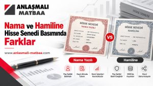 Nama ve hamiline hisse senedi basımında farklar